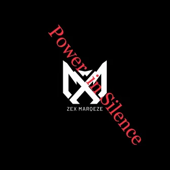 Power in Silence by Zex MarQeze