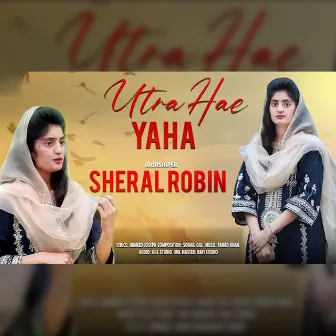 Utra Hae Yaha by Sheral Robin