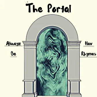 The Portal by AlwayzBe Hav Rhymes