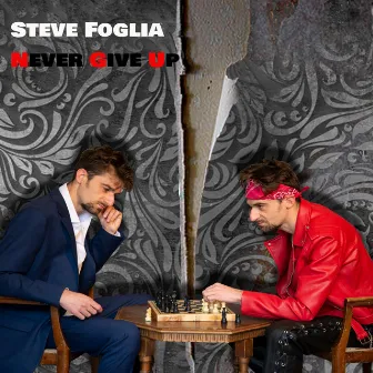 Never Give Up by Steve Foglia