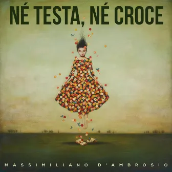 Né testa, né croce by Massimiliano D'Ambrosio