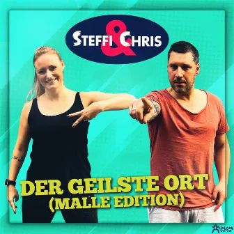 Der geilste Ort (Malle Edition) by Steffi & Chris