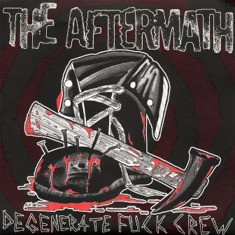 Degenerate Fuck Crew by Aftermath