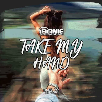 Take My Hand by Arnie