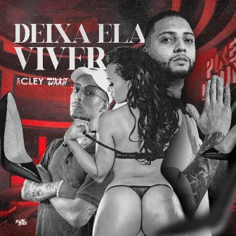 Deixa Ela Viver by Mc Cley.