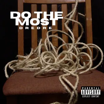 Do The Most by DreDre