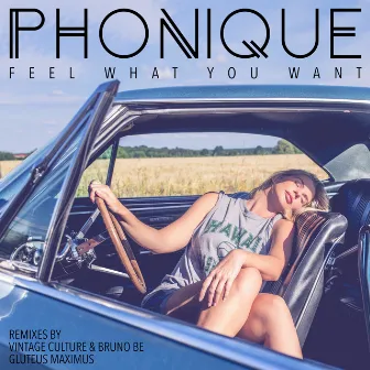 Feel What You Want (Vintage Culture & Bruno Be and Gluteus Maximus Remixes) by Phonique