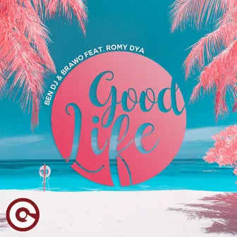 Good Life (feat. Romy Dya) by Brawo