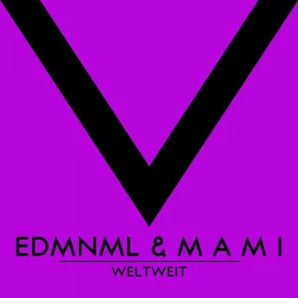 Weltweit by EDMNML