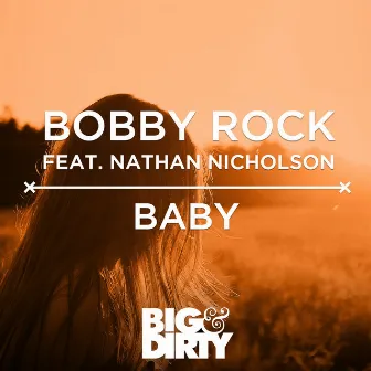 Baby by Bobby Rock