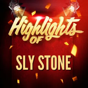 Highlights of Sly Stone by Sly Stone