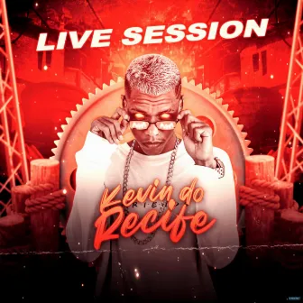 Live Session (Ao Vivo) by Kevin do recife