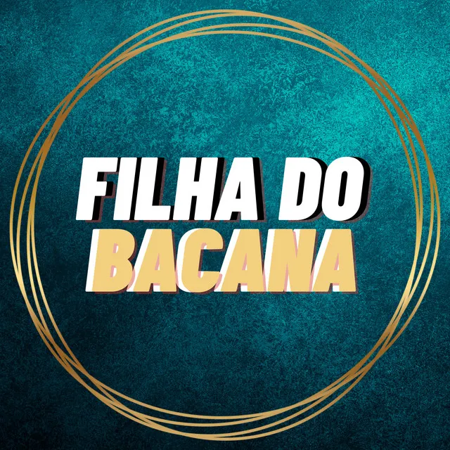 Filha do Bacana