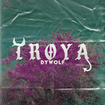 Troya by Dywolf