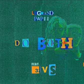 Do Both by Legrand PaPii