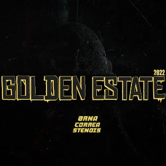 Golden Estate 2022 by ØRNA