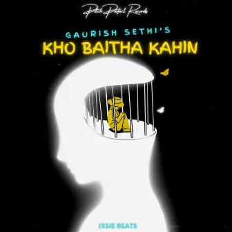 Kho Baitha Kahin by Gaurish Sethi