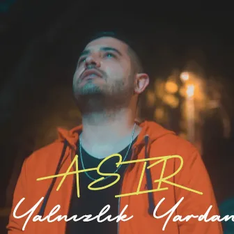 Yalnızlık Yardan by Asır