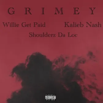 Grimey by Willie Get Paid