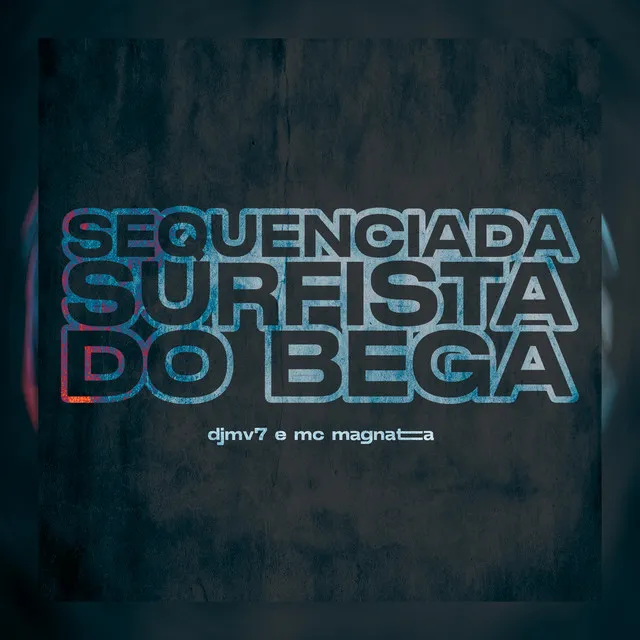 Sequenciada Surfista do Bega