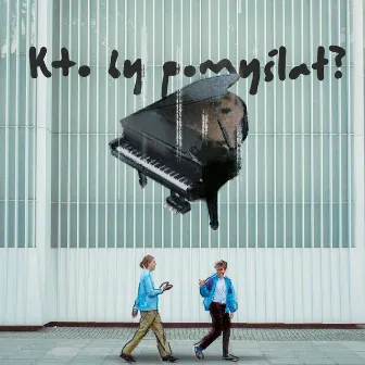 Kto by pomyślał? by the small town kids