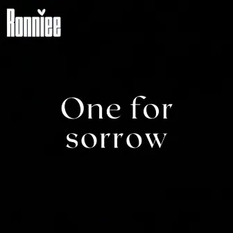 One For Sorrow by RONNIEE