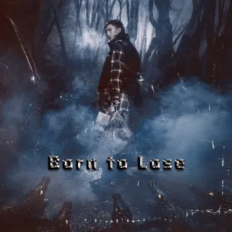 Born to Lose by Adam Fan