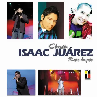 12 Años Despues: Coleccion by Isaac Juarez