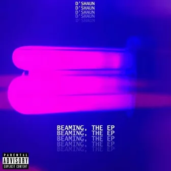 Beaming, The EP (Explicit Version) by D'Shaun