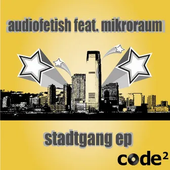 Stadtgang Ep (feat. Mikroraum) by Audiofetish