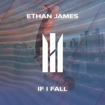 If I Fall by Ethan James