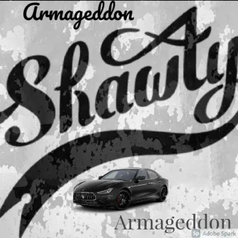 Shawty by Armageddon