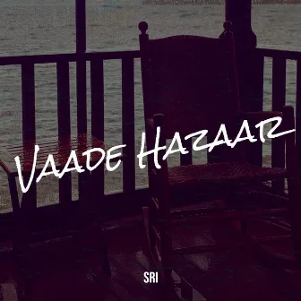 Vaade Hazaar by sri