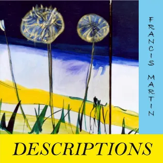 Descriptions by Francis Martin