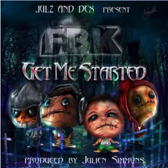 Get Me Started by FBK