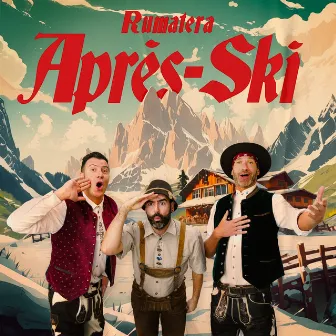 Après-Ski by Rumatera