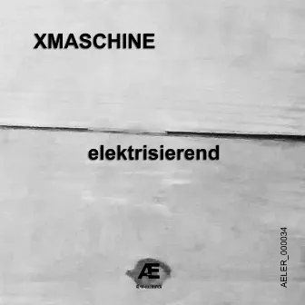 elektrisierend by XMaschine