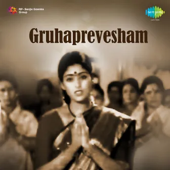 Gruhaprevesham (Original Motion Picture Soundtrack) by Unknown Artist