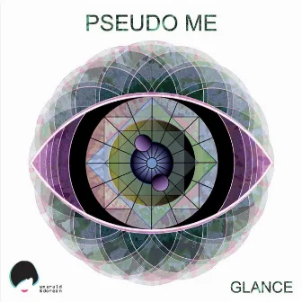 Glance by Pseudo Me