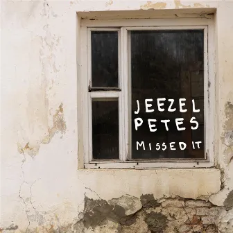 Missed It by Jeezel Petes