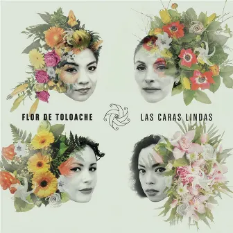 Las Caras Lindas by Flor de Toloache