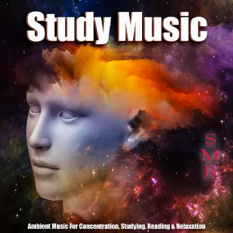 Study Music: Ambient Music for Concentration, Studying, Reading & Relaxation by Study Music Research