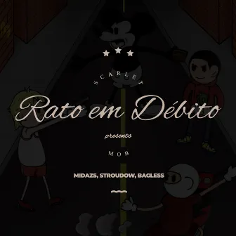 Rato em Débito by Scarlet Mob