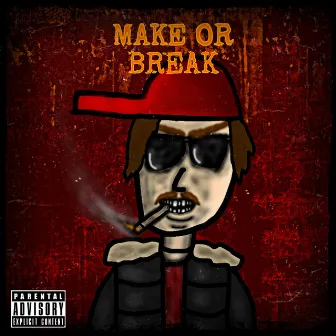 Make Or Break by Dxthstalker Records