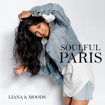 Soulful Paris by Liana&Moods