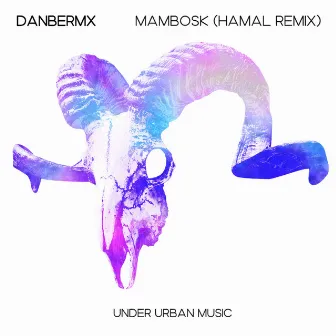 Mambosk (Hamal Remix) by DanBerMx