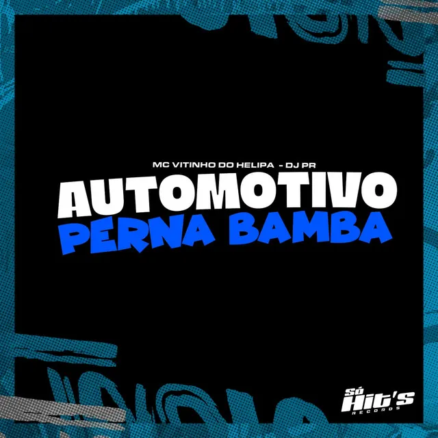 Automotivo Perna Bamba