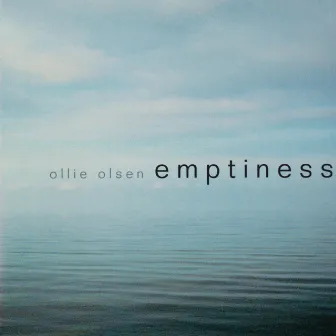 Emptiness by Ollie Olsen