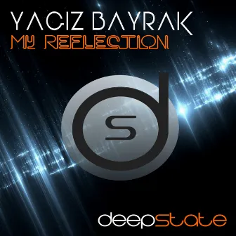 My Reflection by Yagiz Bayrak