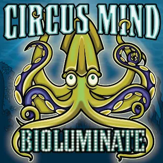 Bioluminate by Circus Mind